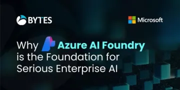 Why Azure AI Foundry is the Foundation for Serious Enterprise AI