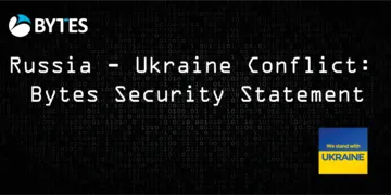Russia - Ukraine Conflict: Bytes Security Statement