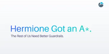 Hermione Got an A*. The Rest of Us Need Better Guardrails.