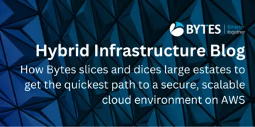 Bytes Blog: The quickest path to a secure, scalable cloud environment on AWS