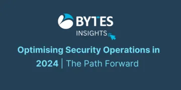 Optimising Security Operations in 2024: The Path Forward