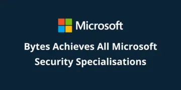 Bytes Blog: Bytes Achieves All Microsoft Security Specialisations