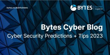 Bytes Blog: Cyber Security 2023/24 Predictions & Tips