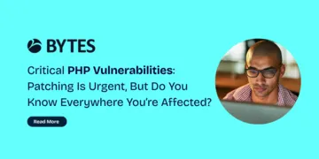 Critical PHP Vulnerabilities: Patching Is Urgent, But Do You Know Everywhere You&rsquo;re Affected?