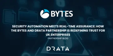 Security Automation Meets Real-Time Assurance: How the Bytes and Drata Partnership is Redefining Trust for UK Enterprises