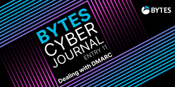 Bytes Cyber Journal: Entry 11 - Dealing with DMARC