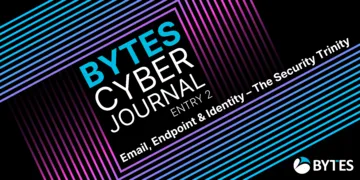 Bytes Cyber Journal: Entry 2 - Email, Endpoint & Identity – The Security Trinity