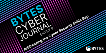 Bytes Cyber Journal: Entry 9 - Addressing the Cyber Security Skills Gap