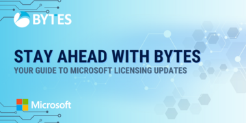 Stay Ahead with Bytes: Your Guide to Microsoft's Latest Licensing Updates