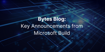 Key Announcements from Microsoft Build