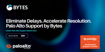 Eliminate Delays. Accelerate Resolution. Palo Alto Support by Bytes