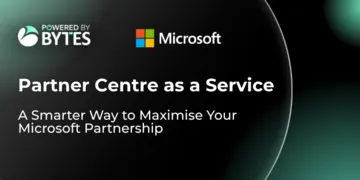 Partner Centre as a Service: A Smarter Way to Maximise Your Microsoft Partnership