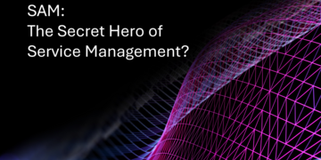 Is SAM the Secret Hero of Service Management?