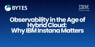 Observability in the Age of Hybrid Cloud: Why IBM Instana Matters