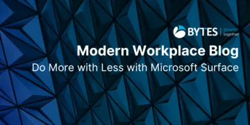 Bytes Blog: Do more with less with Microsoft Surface