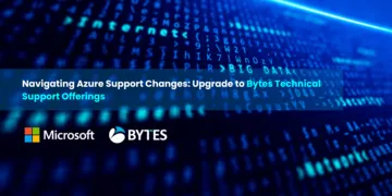 Navigating Azure Support Changes: Upgrade to Bytes Technical Support Offerings